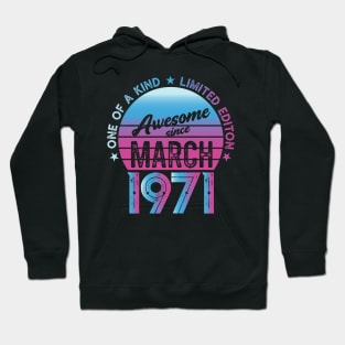 Awesome since March 1971 Birthday Gift Hoodie